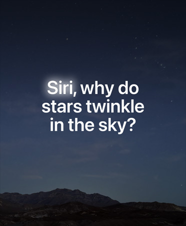 Ein Display mit einem Nachthimmel voller Sterne und dem darüber gezeigten Text der Anfrage an Siri AI: Siri, warum funkeln die Sterne am Himmel?